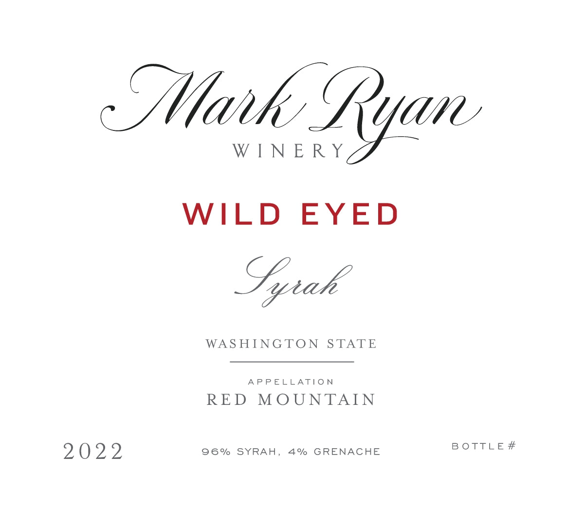 Mark Ryan Wild Eyed Syrah 2022