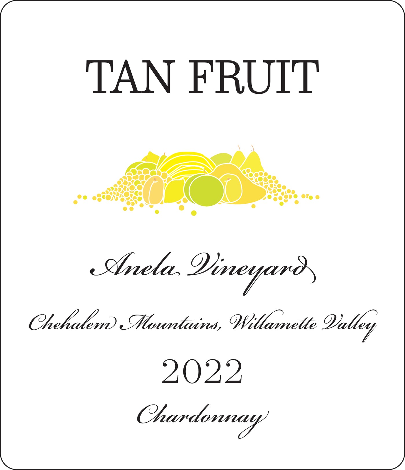 Tan Fruit Anela Vineyard Chardonnay 2022
