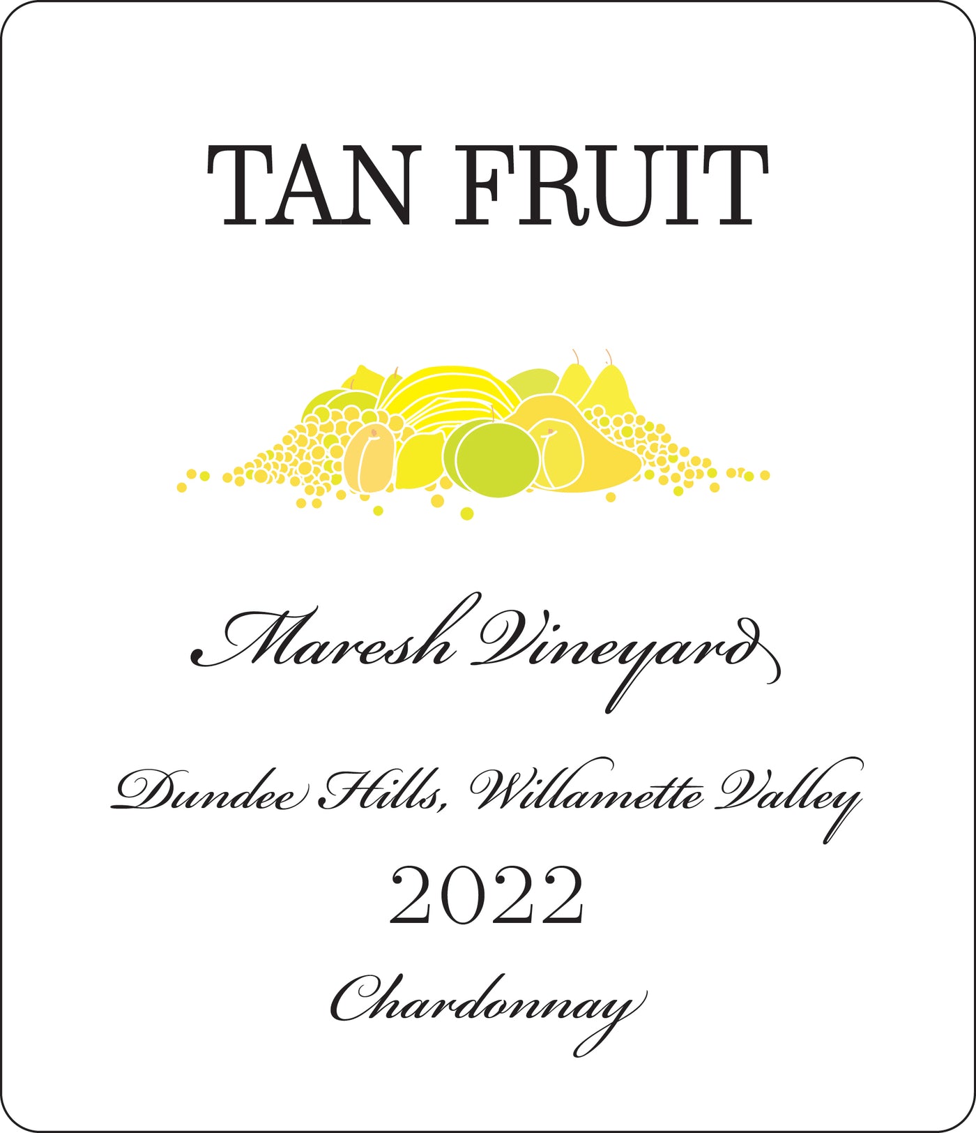 Tan Fruit Maresh Vineyard Chardonnay 2022