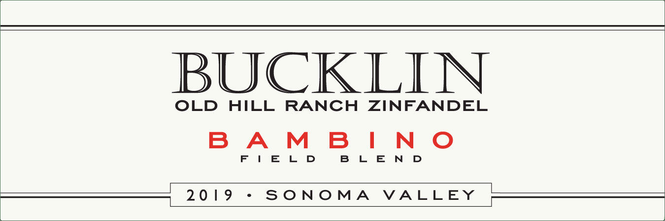Bucklin Old Hill Ranch Bambino Zinfandel 2019